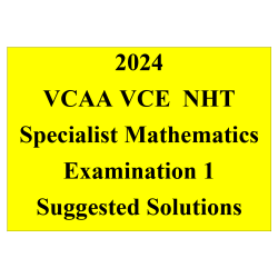 Detailed answers 2024 VCAA VCE NHT Specialist Mathematics Examination 1